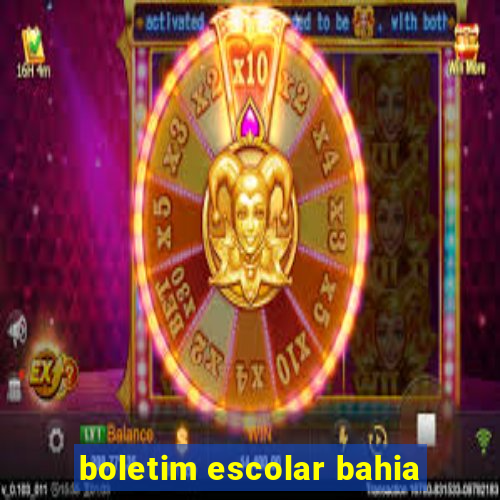 boletim escolar bahia